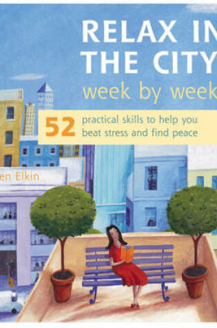 Cover of Relax in the City Week by Week