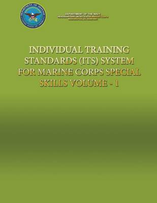 Book cover for Individual Training Standards (ITS) System for Marine Corps Special Skills - Volume 1