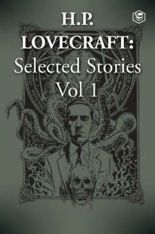 Cover of H. P. Lovecraft Selected Stories Vol 1