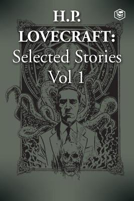 Book cover for H. P. Lovecraft Selected Stories Vol 1