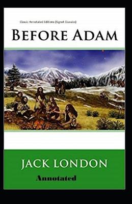 Book cover for Before Adam Classic Annotated Edition (Signet Classics)