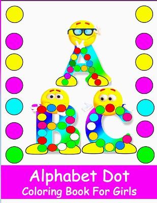 Book cover for Alphabet Dot Coloring Book For Girls