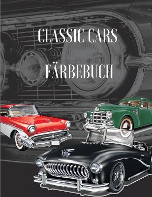 Book cover for Classic Cars Färbebuch