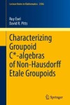 Book cover for Characterizing Groupoid C*-algebras of Non-Hausdorff Étale Groupoids