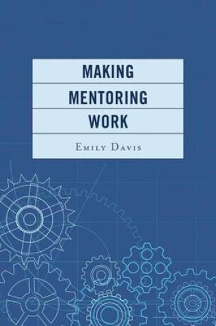 Cover of Making Mentoring Work