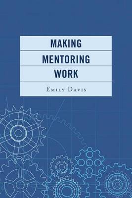 Book cover for Making Mentoring Work