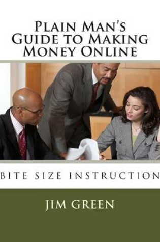 Cover of Plain Man's Guide to Making Money Online