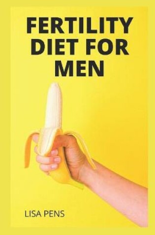 Cover of Fertility Diet for Men