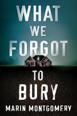 Book cover for What We Forgot to Bury