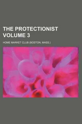 Cover of The Protectionist Volume 3