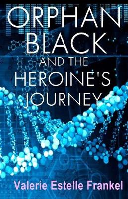 Book cover for Orphan Black and the Heroine's Journey