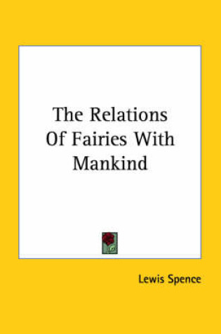 Cover of The Relations of Fairies with Mankind