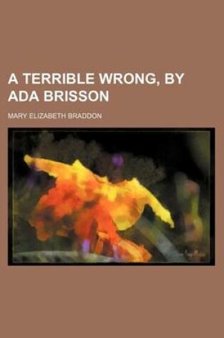 Cover of A Terrible Wrong, by ADA Brisson