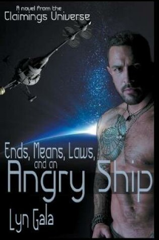 Cover of Ends, Means, Laws and an Angry Ship