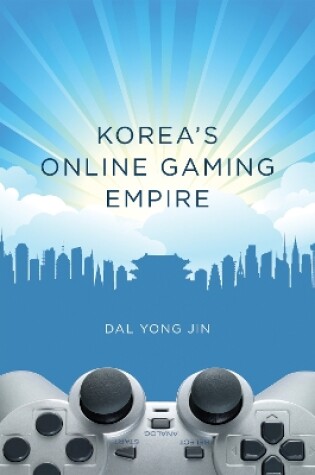 Cover of Korea's Online Gaming Empire