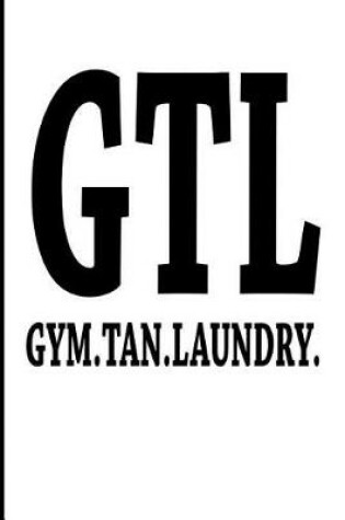 Cover of GTL Gym Tan Laundry