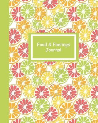 Book cover for Food and Feelings Journal (Citrus Green) 8x10