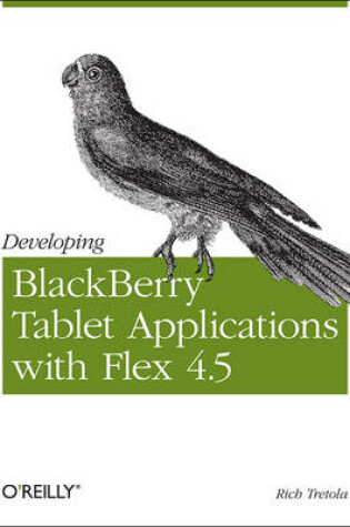 Cover of Developing Blackberry Tablet Applications with Flex 4.5