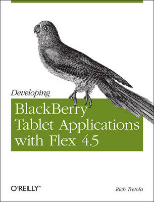 Book cover for Developing Blackberry Tablet Applications with Flex 4.5