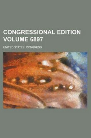 Cover of Congressional Edition Volume 6897