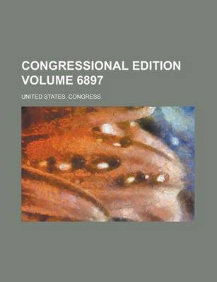 Book cover for Congressional Edition Volume 6897