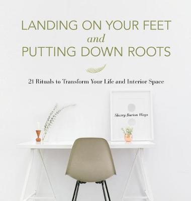 Book cover for Landing on Your Feet and Putting Down Roots