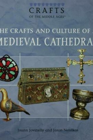 Cover of The Crafts and Culture of a Medieval Cathedral