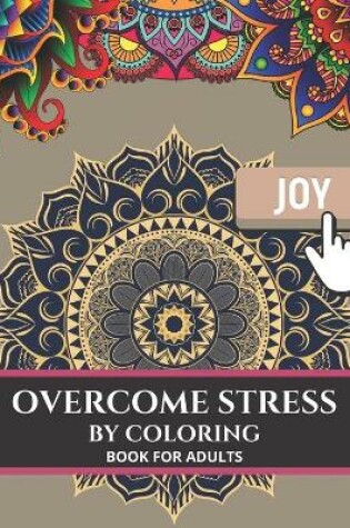 Cover of Overcome stress by coloring