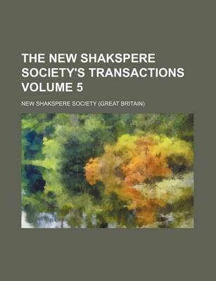 Book cover for The New Shakspere Society's Transactions Volume 5