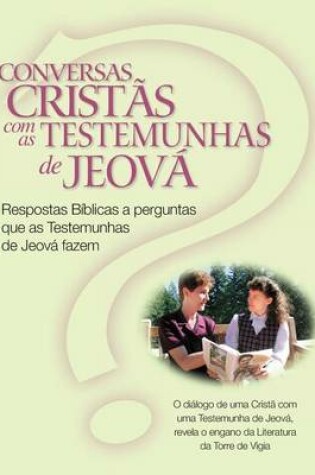 Cover of Conversas Cristas com as Testemunhas de Jeova