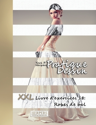 Book cover for Pratique Dessin - XXL Livre d'exercices 18