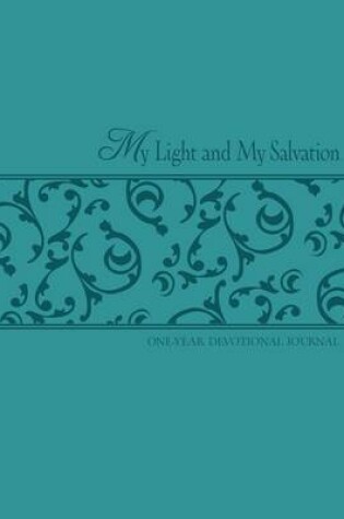 Cover of My Light and My Salvation: On Year Devotional Journal