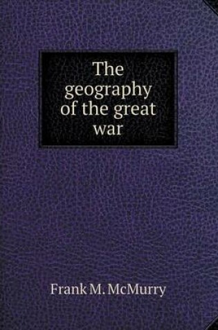 Cover of The geography of the great war