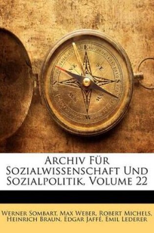 Cover of Archiv F�r Sozialwissenschaft Und Sozialpolitik, Volume 22