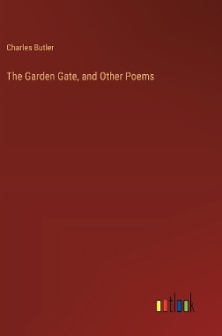 Cover of The Garden Gate, and Other Poems