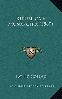 Book cover for Republica E Monarchia (1889)