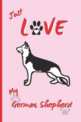 Book cover for Just Love My German Shepherd