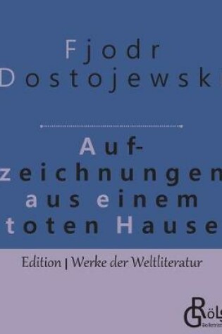 Cover of Aufzeichnungen aus einem toten Haus