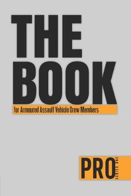 Book cover for The Book for Armoured Assault Vehicle Crew Members - Pro Series One