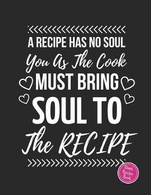 Book cover for A Recipe Has No Soul