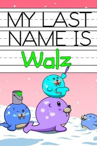Cover of My Last Name is Walz