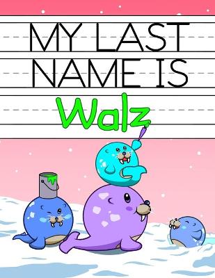 Book cover for My Last Name is Walz