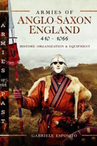 Cover of Armies of Anglo-Saxon England 410-1066