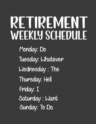 Book cover for Retirement Weekly Schedule