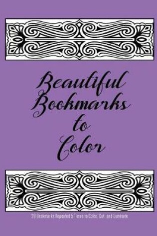 Cover of Beautiful Bookmarks to Color
