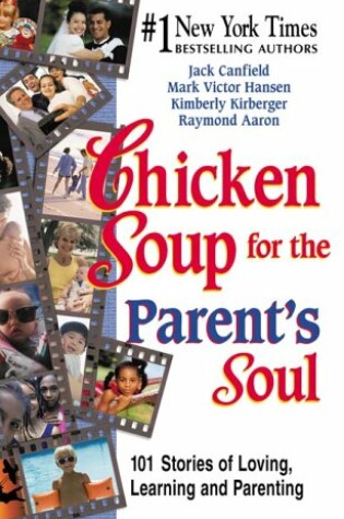 Cover of Chicken Soup for the Parents Soul : Stories of Loving, Learning, and Parenting