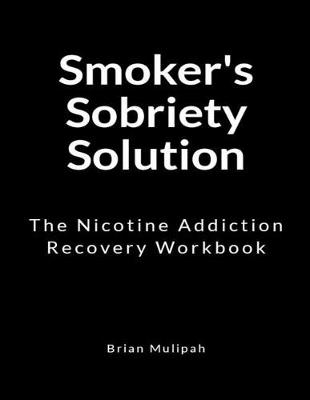 Book cover for Smoker's Sobriety Solution