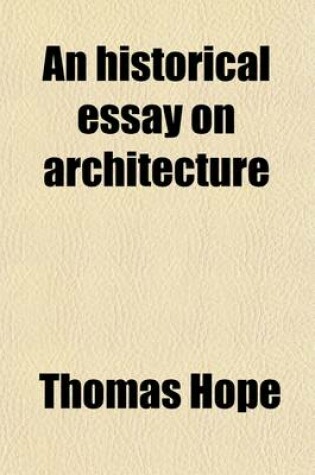 Cover of An Historical Essay on Architecture (Volume 1); Text