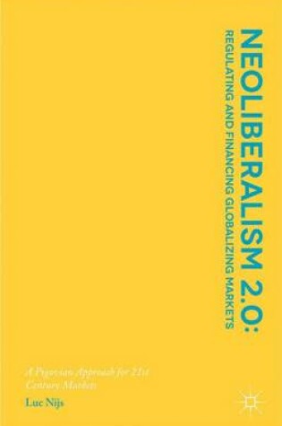 Cover of Neoliberalism 2.0: Regulating and Financing Globalizing Markets
