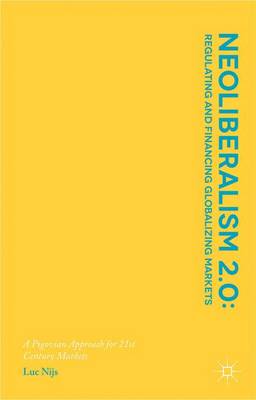 Cover of Neoliberalism 2.0: Regulating and Financing Globalizing Markets